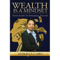 Wealth is a Mindset: Your Guide to Financial Success - Paperback