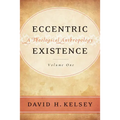 Eccentric Existence, Two Volume Set: A Theological Anthropology - Hardcover