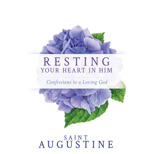 Resting Your Heart in Him: Confessions to a Loving God - Paperback