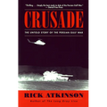 Crusade: The Untold Story of the Persian Gulf War - Paperback