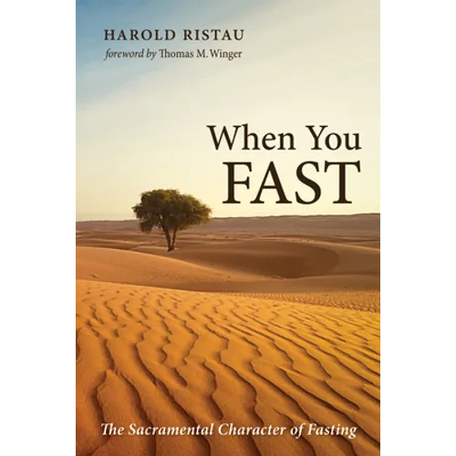 When You Fast: The Sacramental Character of Fasting - Paperback