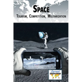 Space: Tourism, Competition, Militarization - Library Binding