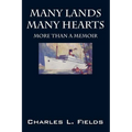 Many Lands Many Hearts: More Than a Memoir - Paperback