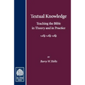 Textual Knowledge: Teaching the Bible in Theory and in Practice - Hardcover