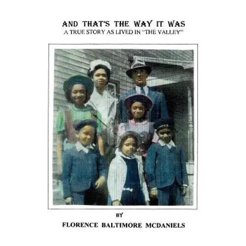 And That's the Way It Was: A True Story as Lived in the Valley - Paperback