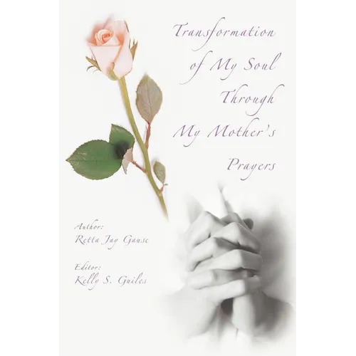 Transformation of My Soul Through My Mother's Prayers - Paperback