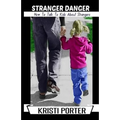 Stranger Danger - How to Talk to Kids About Strangers - Paperback