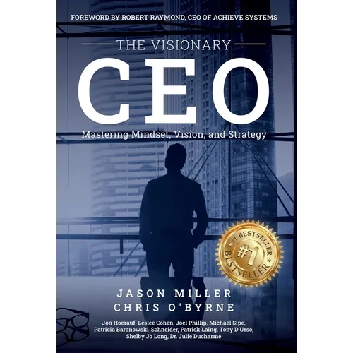 The Visionary CEO: Mastering Mindset, Vision, and Strategy - Hardcover
