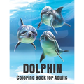 Dolphin Coloring Book for Adults: Dolphins Adult Coloring Book Of Featuring 50 Dolphin Designs - Paperback