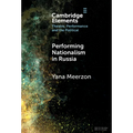 Performing Nationalism in Russia - Hardcover