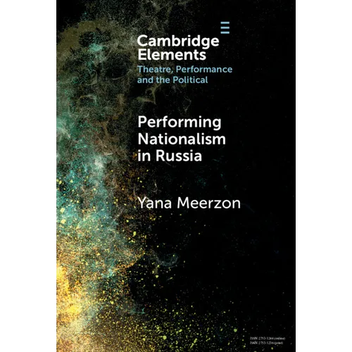 Performing Nationalism in Russia - Hardcover