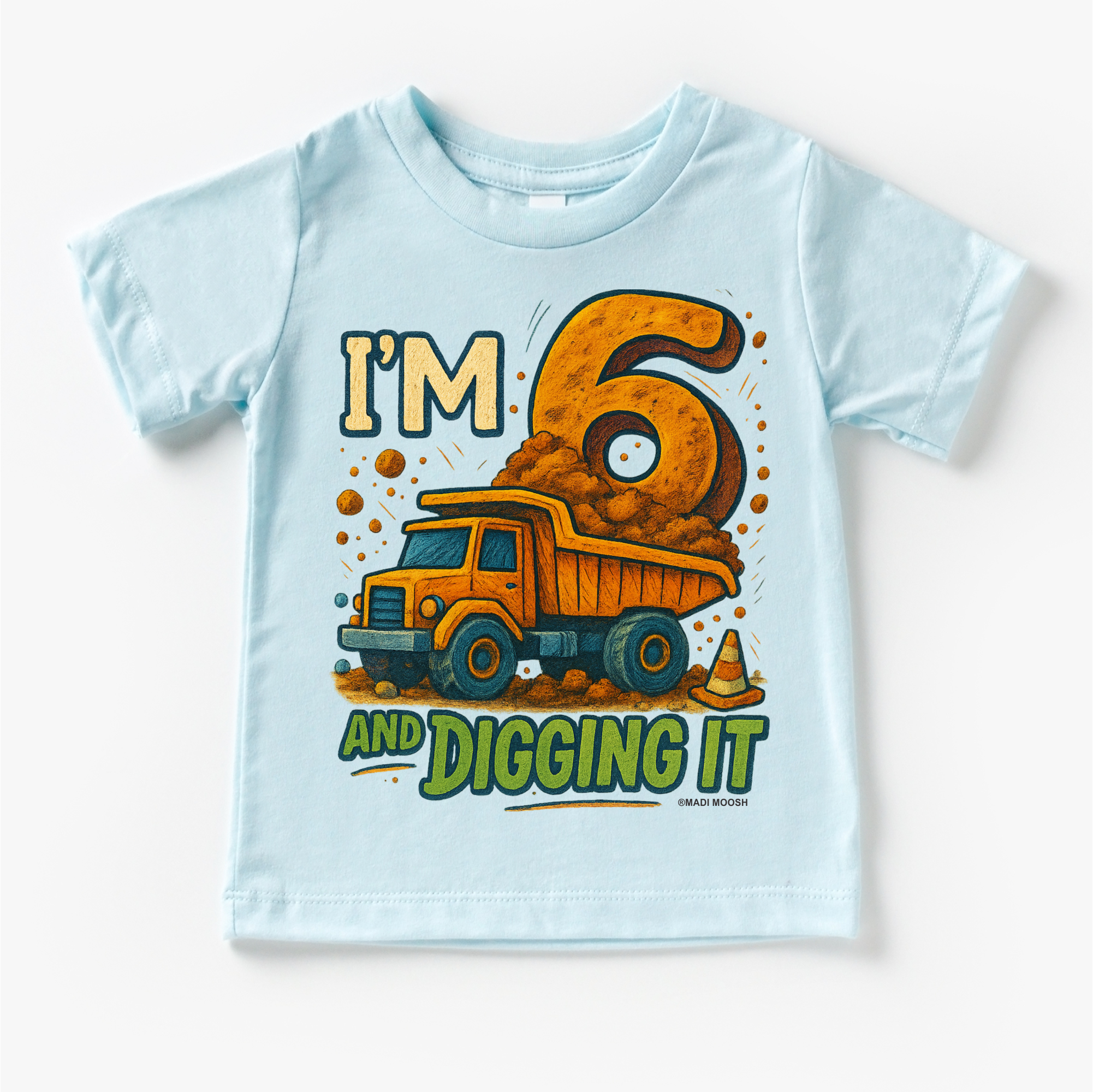 I'm Six And Digging It Birthday Shirt - Construction Birthday Tee