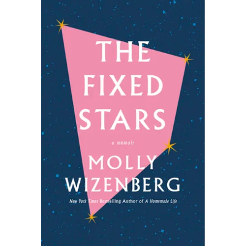 The Fixed Stars: Coming Out, Letting Go, and Starting Over - Hardcover
