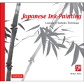 Japanese Ink Painting: Lessons in Suiboku Technique (Designed for the Beginner) - Paperback