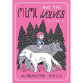 Mimi and the Wolves - Volume One - Hardcover