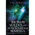 Thomas Wildus and the Wizard of Sumeria - Paperback