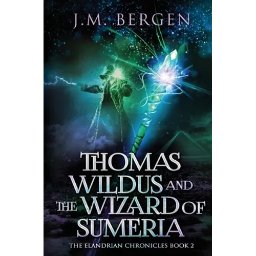 Thomas Wildus and the Wizard of Sumeria - Paperback