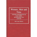 Women, Men, and Time: Gender Difference in Paid Work, Housework and Leisure - Hardcover
