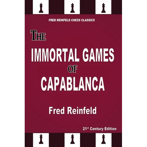 The Immortal Games of Capablanca - Paperback