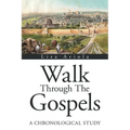 Walk Through the Gospels: A Chronological Study - Paperback