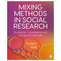 Mixing Methods in Social Research: Qualitative, Quantitative and Combined Methods - Paperback