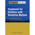 Treatment for Children with Selective Mutism: An Integrative Behavioral Approach - Paperback