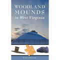 Woodland Mounds in West Virginia - Hardcover