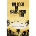 The Road to Hamburger Hill - Paperback