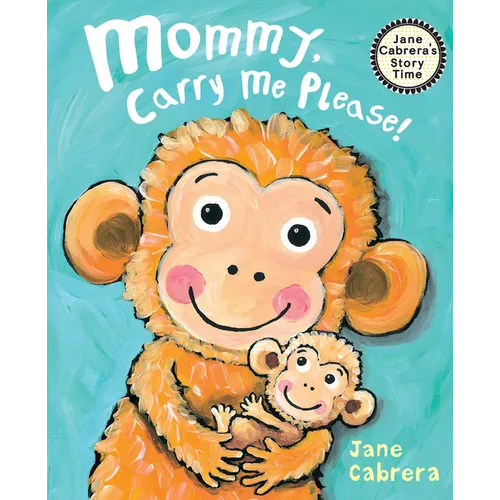 Mommy, Carry Me Please! - Hardcover