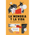La Memoria Y La Vida: Somos Lo Que Recordamos / Memory and Life: We Are What We Remember - Paperback