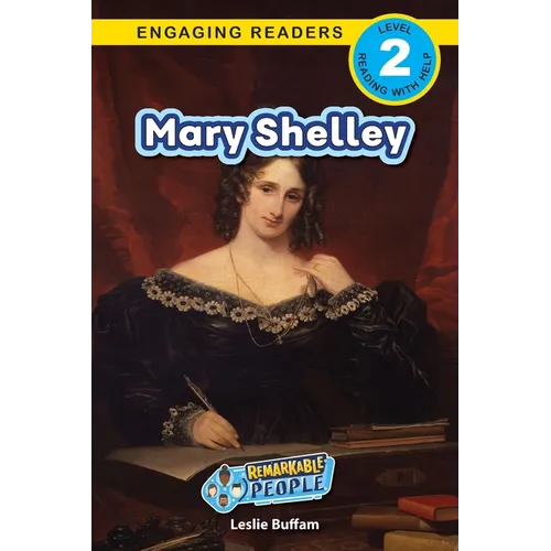 Mary Shelley: Remarkable People (Engaging Readers, Level 2) - Paperback