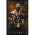 His Saxon Wife - Paperback