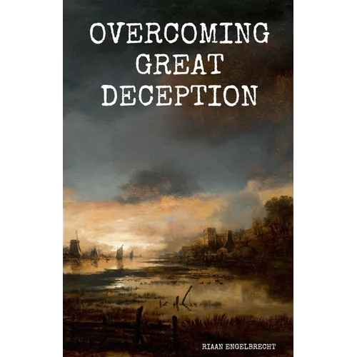 Overcoming Great Deception - Paperback