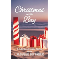 Christmas on the Bay: A Collection of Holiday Stories from the Chesapeake Bay Writers - Paperback