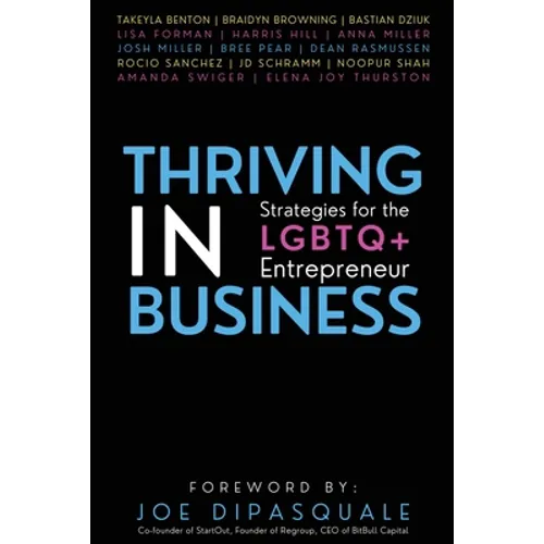 Thriving in Business: Strategies for the LGBTQ+ Entrepreneur - Paperback