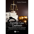 Forensic Law Casebook: Judicial Reasoning and the Application of Forensic Science in Criminal Cases - Hardcover