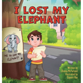 I Lost My Elephant - Hardcover