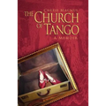 The Church of Tango: a Memoir - Paperback