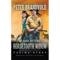 Blood of the Horsetooth Widow: A Western Fiction Classic - Paperback