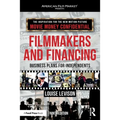 Filmmakers and Financing: Business Plans for Independents - Paperback