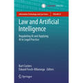 Law and Artificial Intelligence: Regulating AI and Applying AI in Legal Practice - Paperback