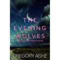The Evening Wolves - Paperback