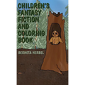Children's Fantasy Fiction and Coloring Book - Hardcover