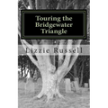 Touring the Bridgewater Triangle: A Thrill Ride Through the Supernatural - Paperback