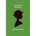 Aunt Jane of Kentucky - Paperback