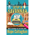 Setup in Savannah: A Made in Savannah Cozy Mystery - Paperback