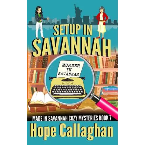Setup in Savannah: A Made in Savannah Cozy Mystery - Paperback