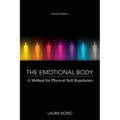 The Emotional Body: A Method for Physical Self-Regulation - Paperback