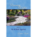 Loving Light Book 17, We All Walk Together - Paperback