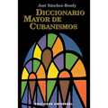 Diccionario Mayor de Cubanismos - Paperback